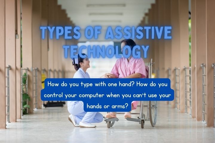 Types of Assistive Technology