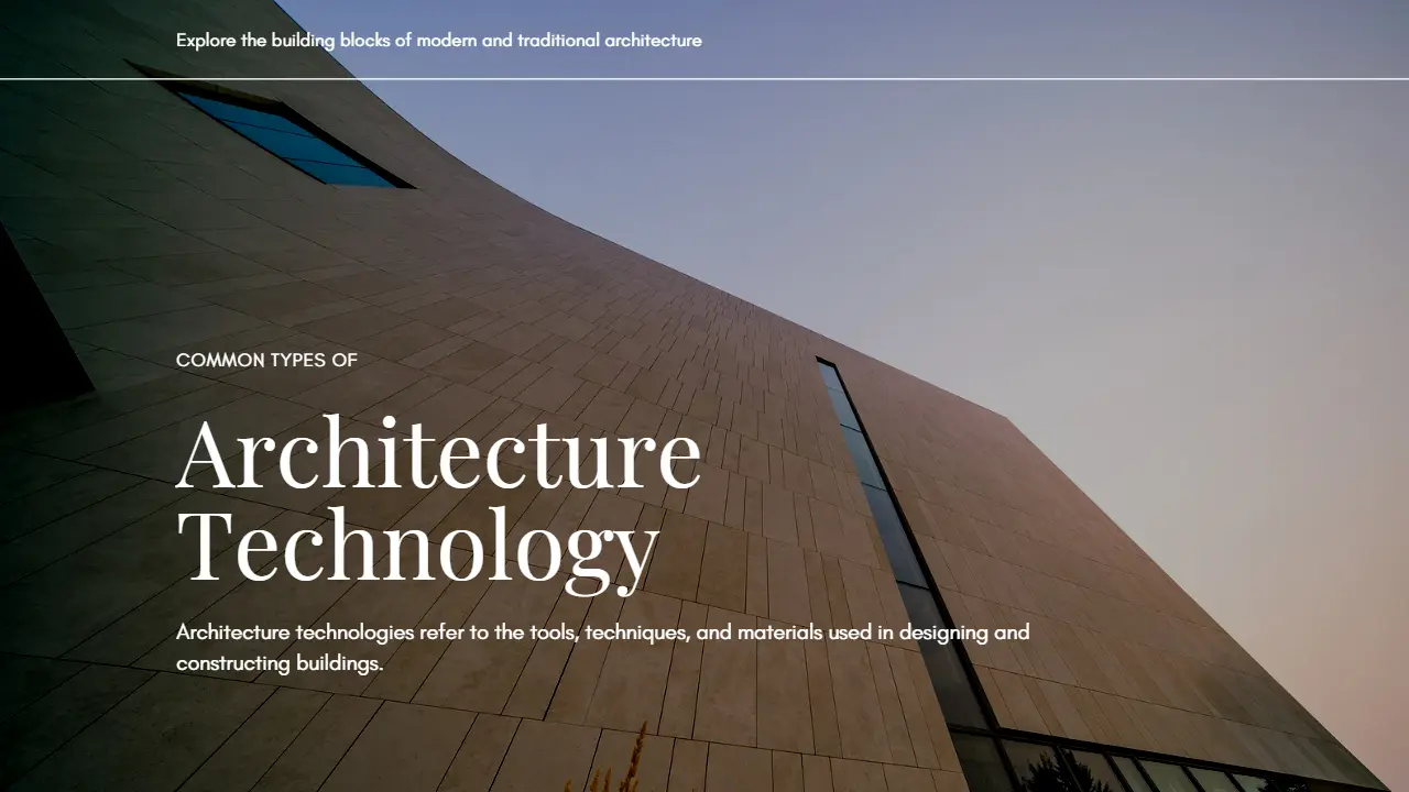 19 Common Types of Architectural Technologies TL Dev Tech